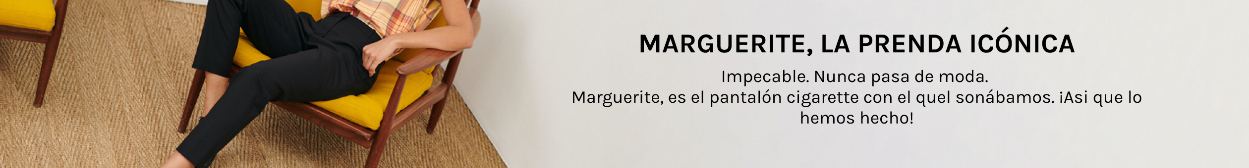Marguerite, pantalon iconico